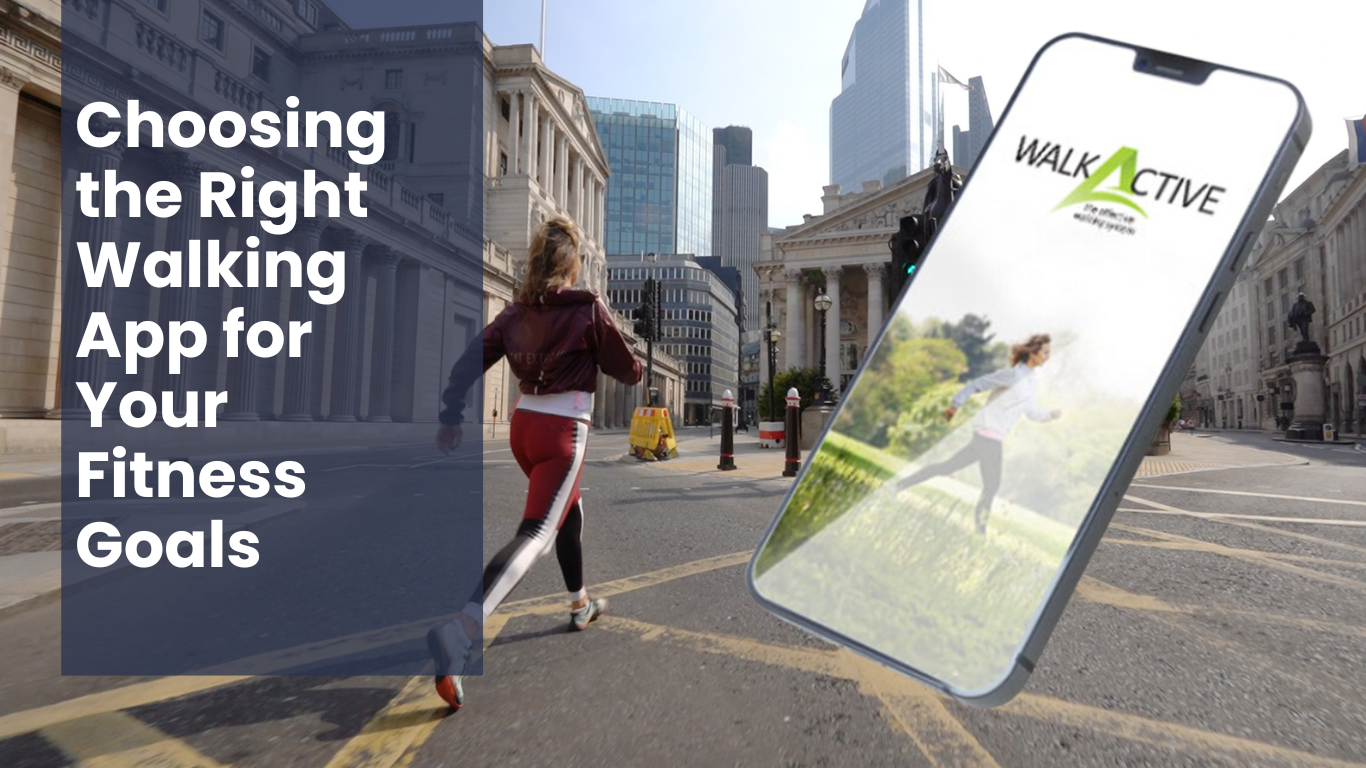 Choosing the Right Walking App for Your Fitness Goals