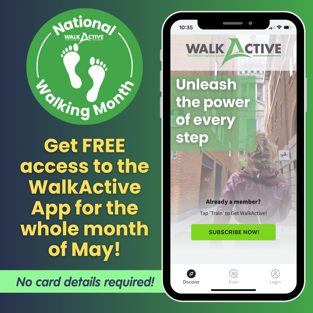 Get FREE access to the WalkActive App for the whole month of May! National Walking Month No card details required
